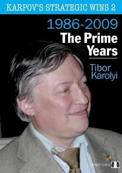 Karpov's Strategic Wins 2: The Prime Years - Karolyi