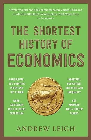 THE SHORTEST HISTORY OF ECONOMICS